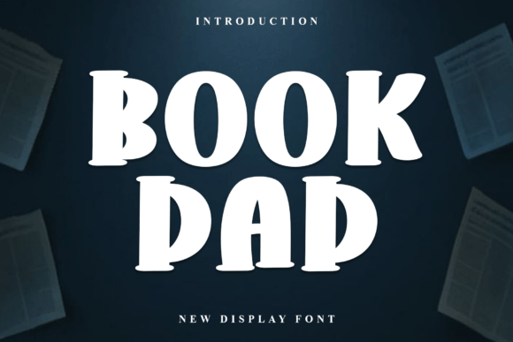 Book Dad Font: A Warm Display Choice for Creative Projects