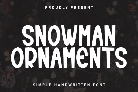Snowman Ornaments: A Warm Handwritten Display Font