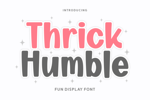 Thrick Humble: A Cheerful Display Typeface for Web Design