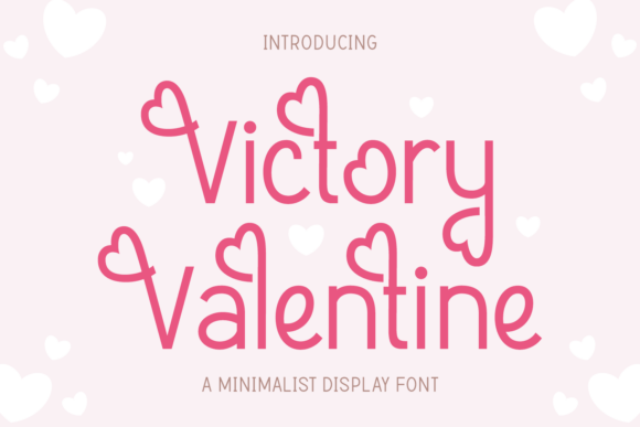 Victory Valentine: A Romantic Display Typeface for Editors